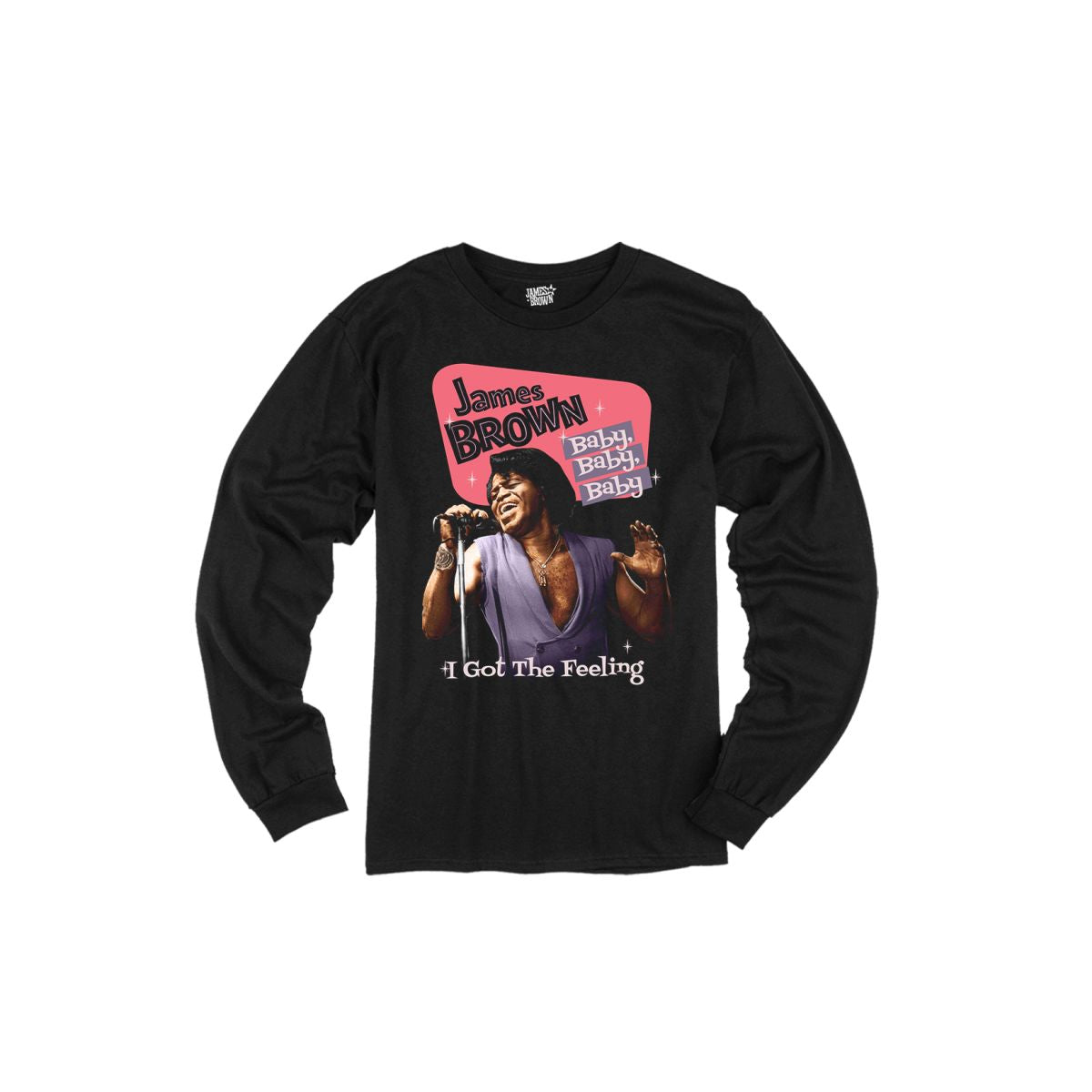 James Brown I Got The Feeling T-shirt, Long Sleeve, or Crewneck