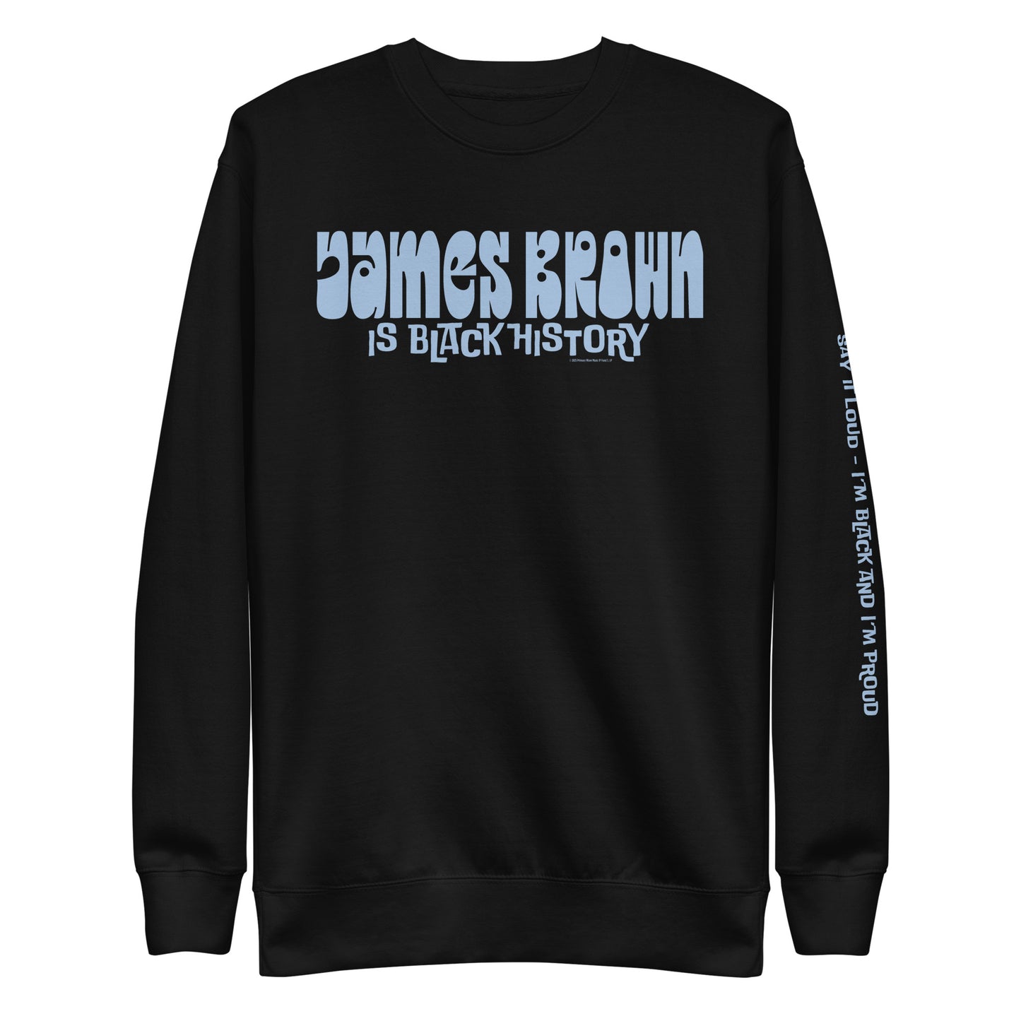 James Brown is Black History Sweatshirt