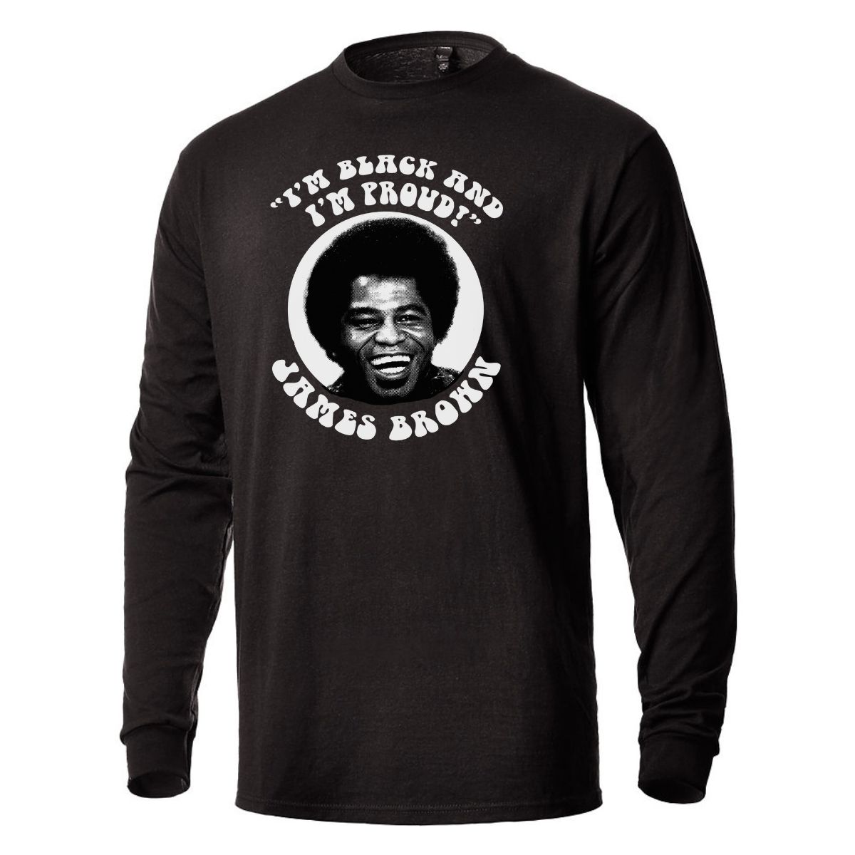James Brown Black & Proud T-shirt, Longsleeve, or Hoodie