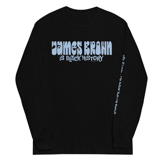 James Brown is Black History Long Sleeve