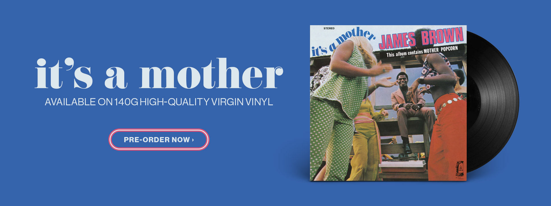James Brown: It's a Mother LP, Available for pre-order. LP ships on or around 6/20/2025.