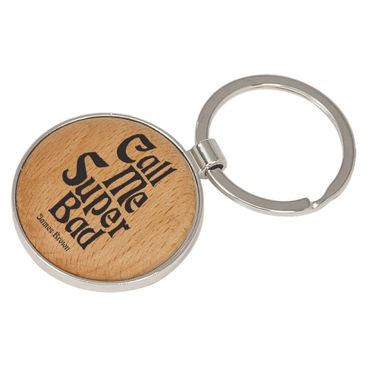 Call Me Super Bad Laser Engraved Maple Keychain